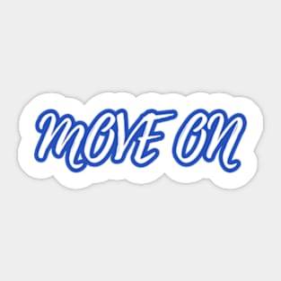 Move on! Sticker